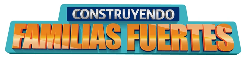 Construyendo Familias Fuertes